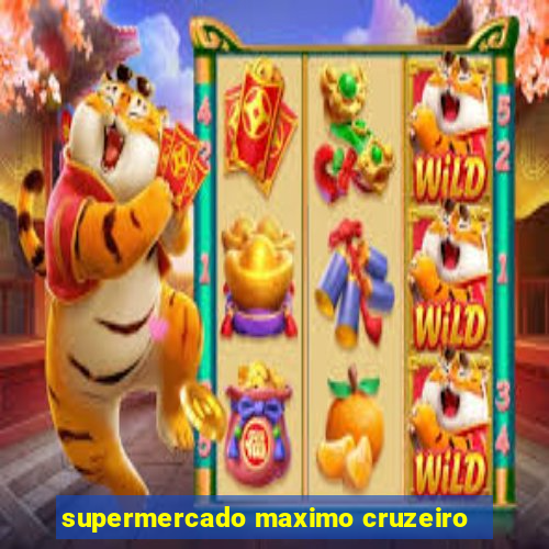 supermercado maximo cruzeiro